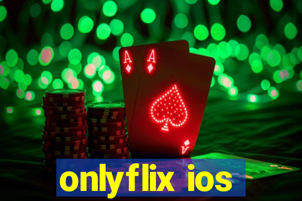 onlyflix ios